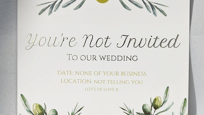Couple sends “you are not invited” wedding cards to family members
