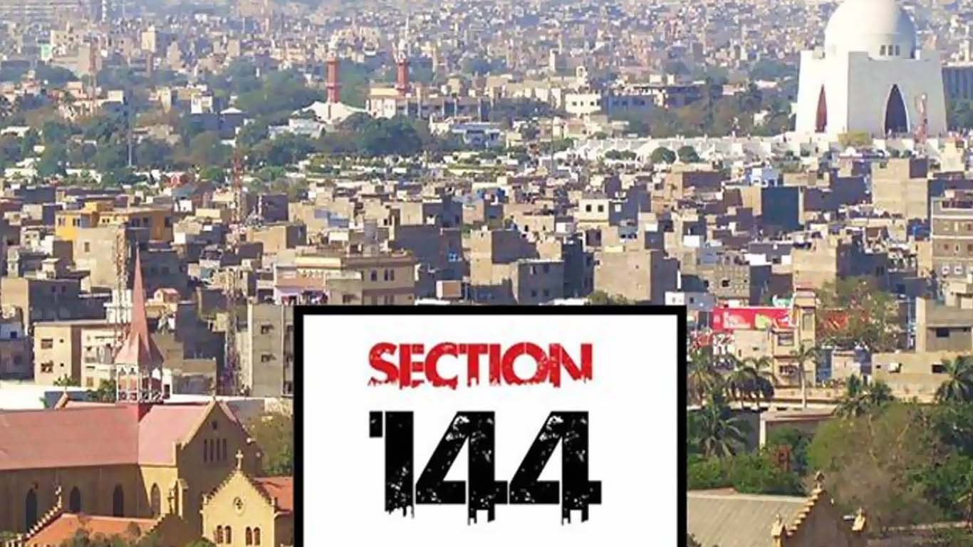 کمشنر کراچی نے دفعہ 144 نافذ کر دی